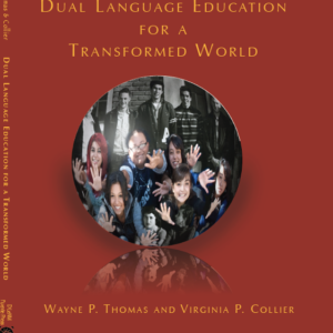 book cover for "dual language education for a transformed world", by virgina collier and wayne thomas. its rusty red with a globe in the center. within the globe is a class of children from many different cultures wave to the viewer.