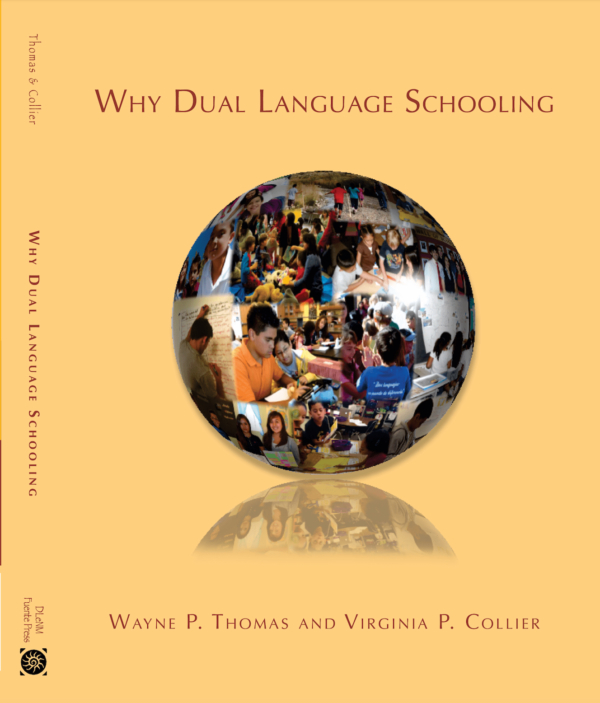 book cover for "why dual language schooling", by virgina collier and wayne thomas. its butter yellow with a globe in the center. within the globe are classrooms full of people and children from many different cultures.